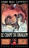 [Harper Hall of Pern 01] • Le Chant Du Dragon